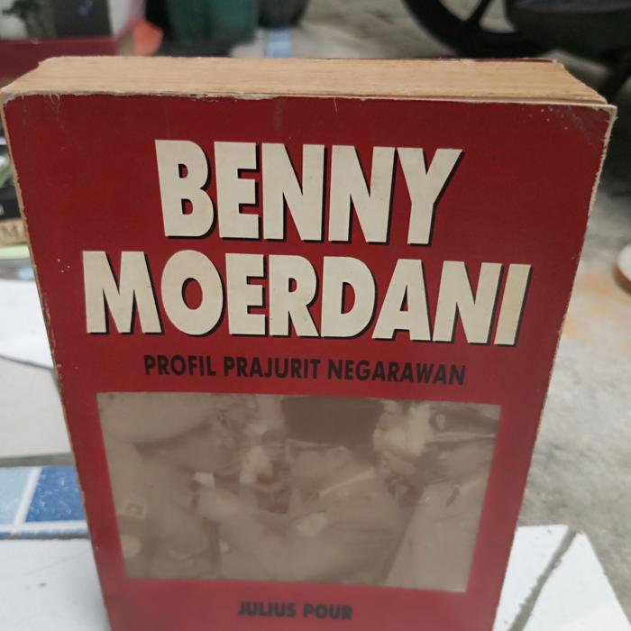 Jual BUKU ORIGINAL - BENNY MOERDANI PROFIL PRAJURIT NEGARAWAN - Kota ...
