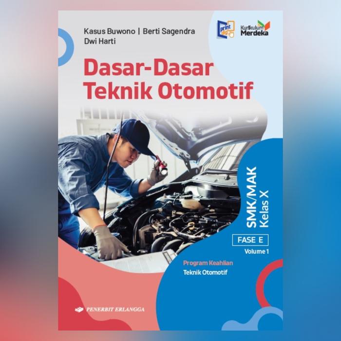 Gambar BUKU DASAR DASAR TEKNIK OTOMOTIF SMK/MAK KELAS 10 (X) KURIKULUM MERDEKA ERLANGGA - VOLUME 1 dari Pelangi Olshop15 undefined Tokopedia