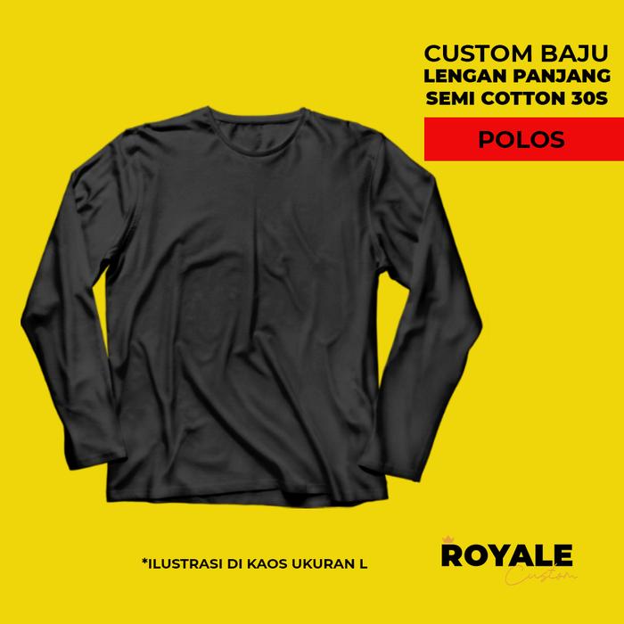 Gambar Kaos Lengan Panjang Custom Sablon DTF / Polyflex Satuan Cotton Combed - POLOS, M dari Royale Custom undefined Tokopedia