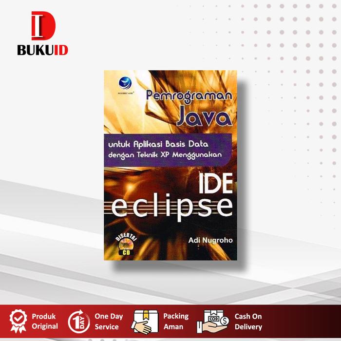 Gambar Buku Pemrograman Java Untuk Aplikasi Basis Dengan Teknik XP Menggunakan IDE Eclipse + cd - Adi Nugroho dari Buku ID undefined Tokopedia