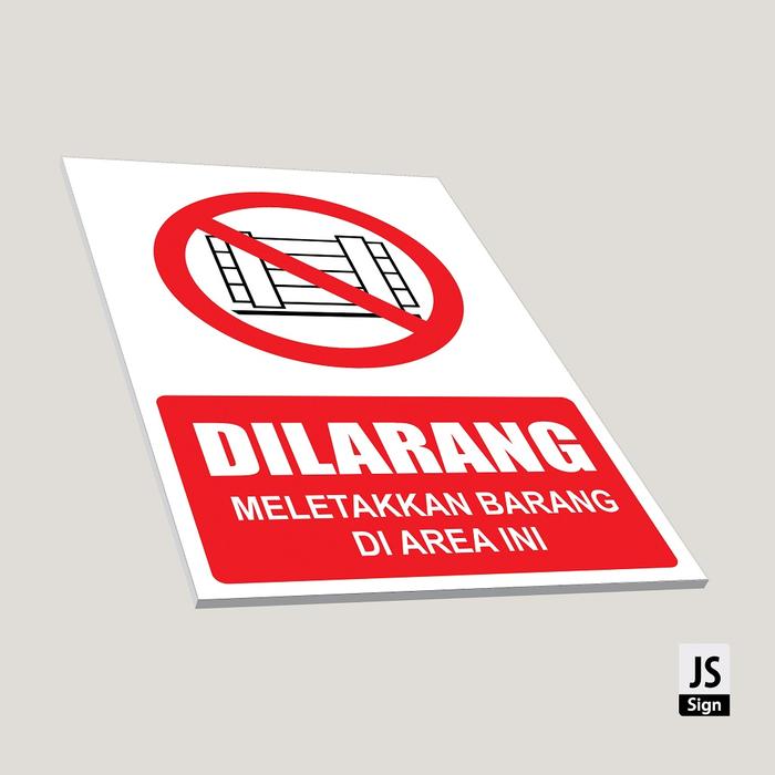 Gambar SAFETYSIGN K3 - DILARANG MELETAKKAN BARANG DI AREA INI - PLAT 2mm - S(30x20cm) dari JS Sign undefined Tokopedia