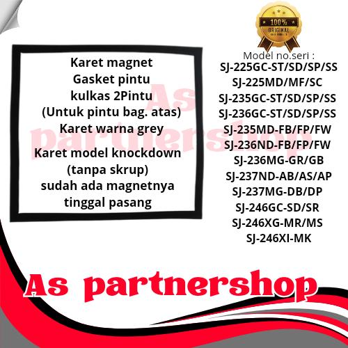 Gambar karet magnet pintu kulkas sharp 2pintu sj-225,sj-235,sj-236,sj-237,sj-246 - 701 grey atas dari As partnershop undefined Tokopedia