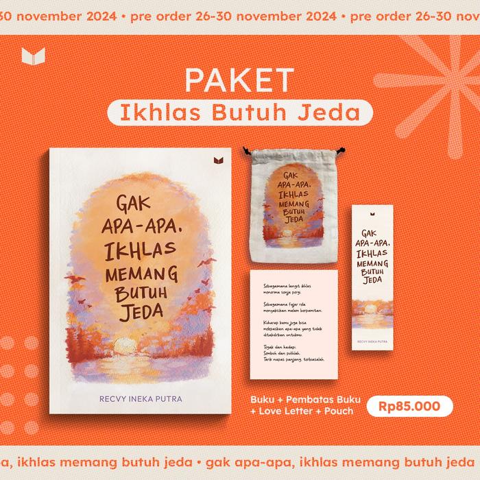 Gambar Buku Novel Gak Apa-Apa, Ikhlas Memang Butuh Jeda - Recvy Ineka Putra - Mediakita - Bumifiksi - IKHLAS BTH JEDA dari Bumi Fiksi Makassar undefined Tokopedia