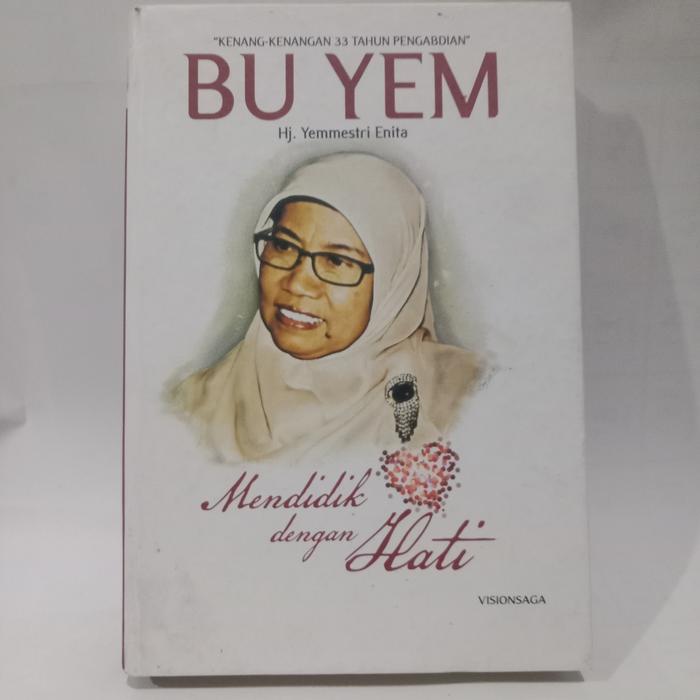 Gambar BU YEM MENDIDIK DENGAN HATI BY HJ YEMMESTRI ENITA dari Toko Buku Sinar terang undefined Tokopedia