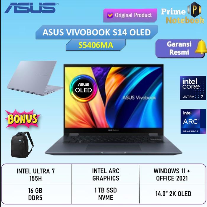 Asus Vivobook S 14 OLED S5406MA ULTRA 155H 16GB 1TB W11 OHS 2K  LAPTOP di Prime Notebook Tokopedia