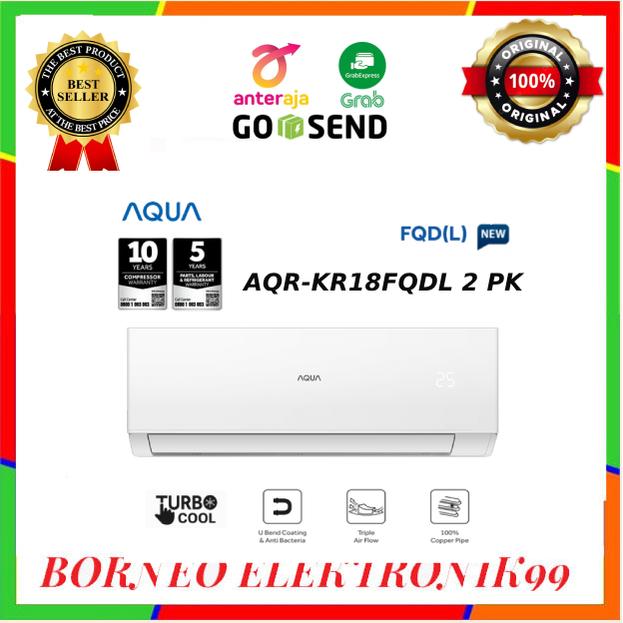 Gambar AC AQUA AQR-KR18FQDL 2 PK UNIT ONLY STANDAR dari BORNEO ELEKTRONIK99 undefined Tokopedia