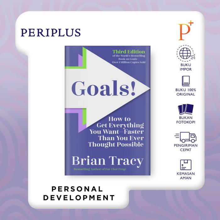 Gambar Goals! Third Edition: How to Get Everything You Want Faster Than You Ever Thought Possible by Brian Tracy - 9798890570437 dari Periplus Bookshop_NEW undefined Tokopedia