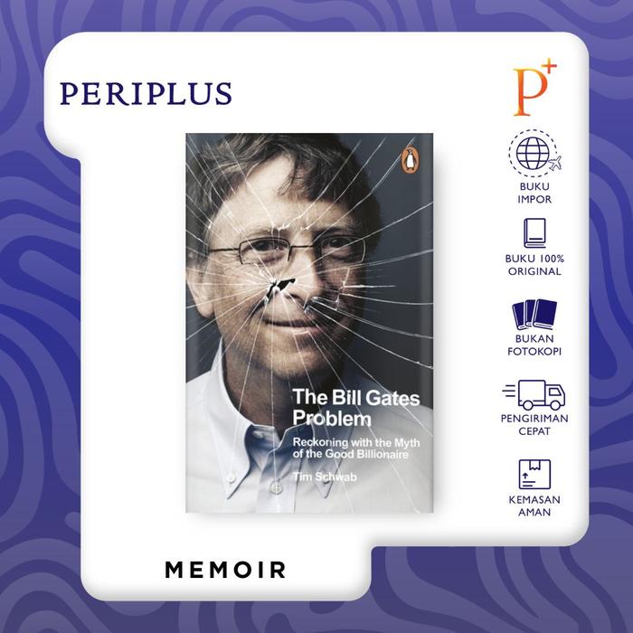 Gambar The Bill Gates Problem: Reckoning with the Myth of the Good Billionaire by Tim Schwab - 9780241609484 dari Periplus Bookshop_NEW undefined Tokopedia