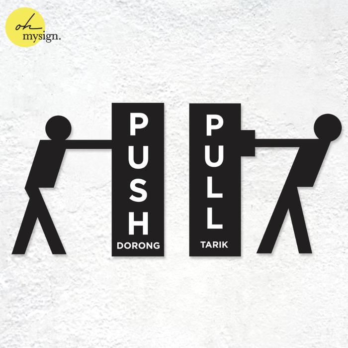 Gambar Sign Push Pull Keren Akrilik Tarik Dorong Lucu SIgn Board Label - Hitam dari Oh My Sign undefined Tokopedia