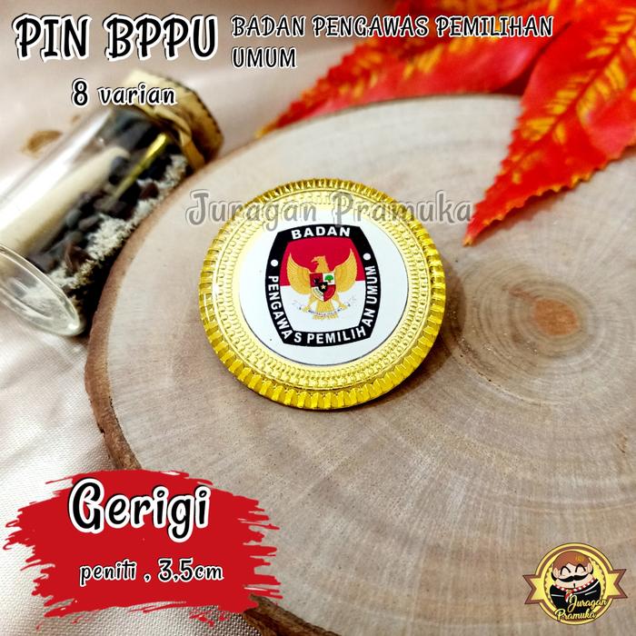 Gambar PIN BPPU 8 VARIAN ( BADAN PENGAWAS PEMILIHAN UMUM ) - pita dari JURAGAN PRAMUKA undefined 4 Tokopedia