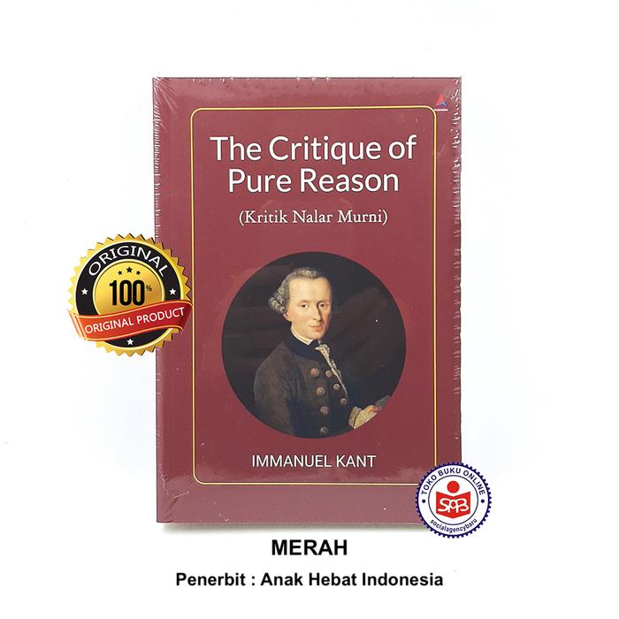 Gambar The Critique Of Pure Reason Kritik Atas Akal Budi Murni - Immanuel Kan - MERAH AHI dari Social Agency Baru undefined Tokopedia