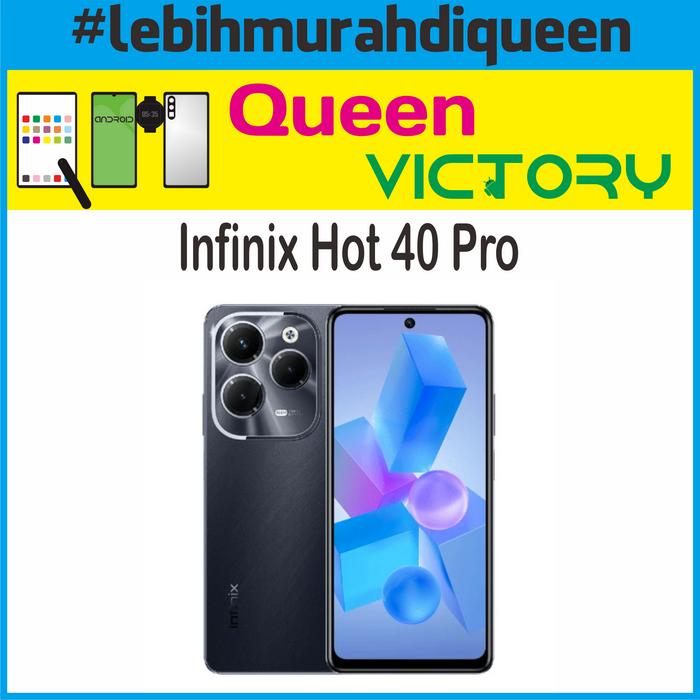 Gambar Infinix Hot 40 Pro 8/256 Garansi Resmi INFINIX INDONESIA - Hitam dari Queen Marina undefined Tokopedia