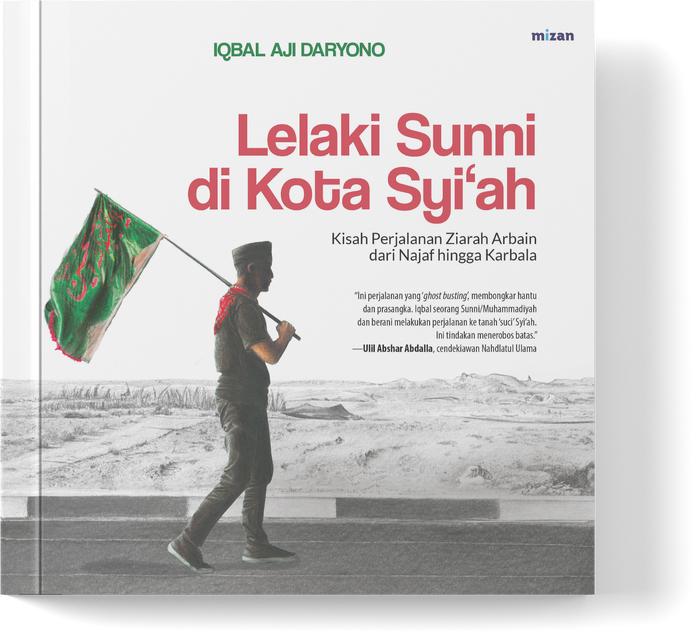 Gambar Buku Lelaki Sunni di Kota Syiah - Iqbal Aji Daryono - Paket 1 dari Millennia Bookstore undefined Tokopedia