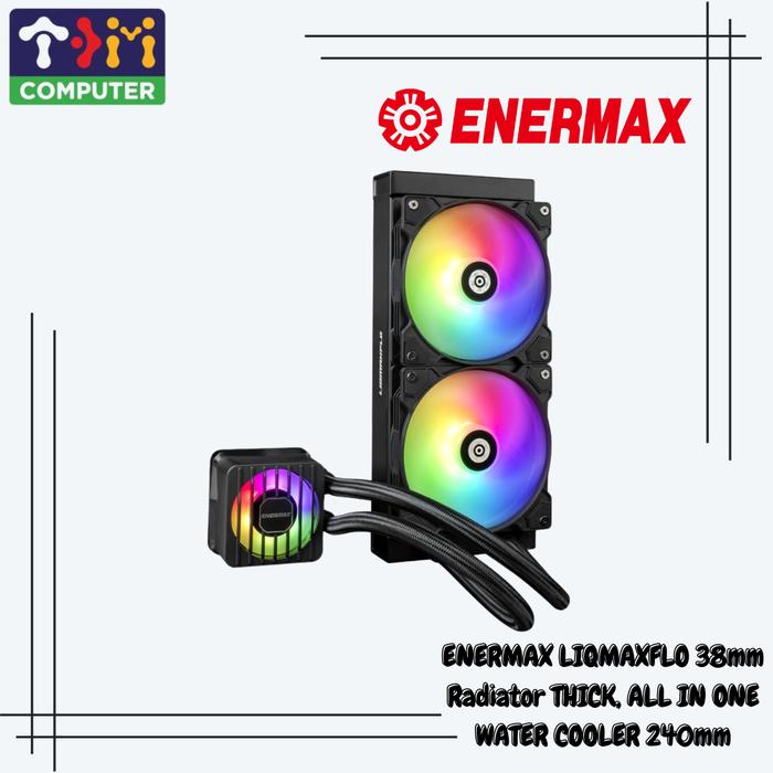 Gambar ENERMAX LIQMAXFLO 38mm Radiator THICK, ALL IN ONE WATER COOLER 240mm dari TDM.COMPUTER undefined Tokopedia