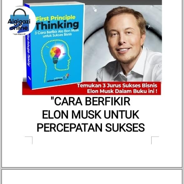 Gambar FIRST PRINCIPLE THINKING 3 CARA BERFIKIR ELON MUSK dari Algi gazi shop undefined Tokopedia