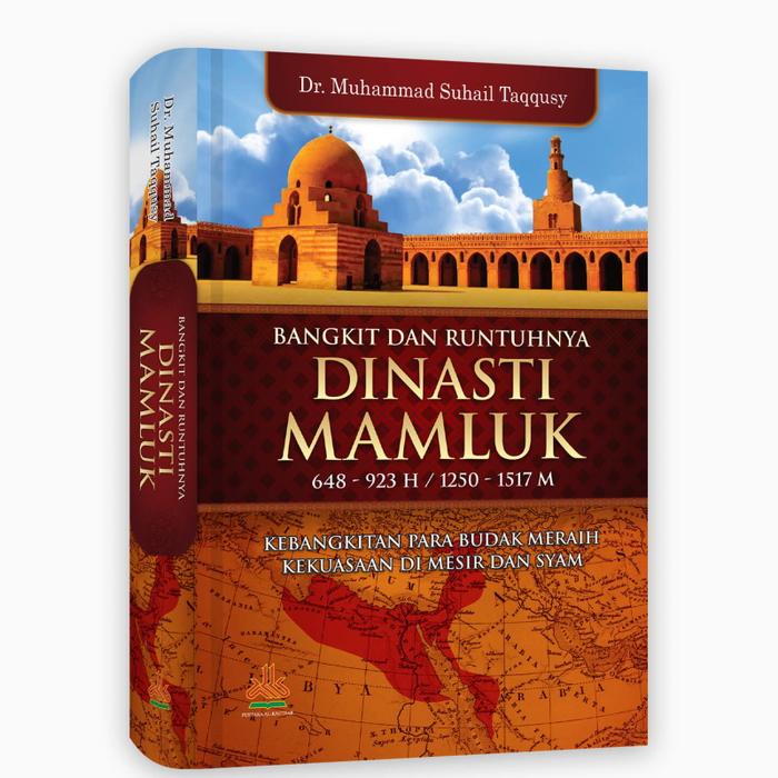 Gambar Buku Serial Bangkit dan Runtuhnya Daulah Islamiyah - Seri Khilafah - Mamluk dari Yafazaka undefined Tokopedia