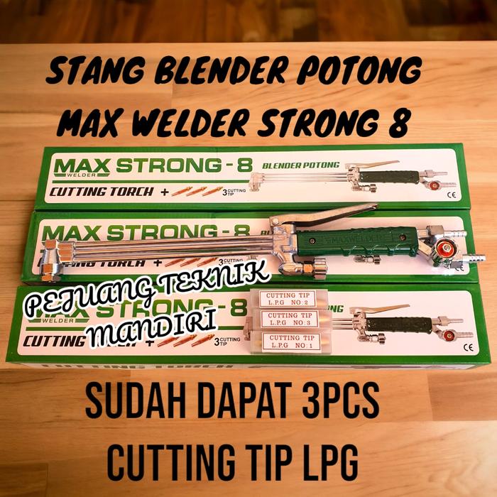 Gambar CUTTING TORCH STRONG 8 / STANG BLENDER POTONG ST8 - MAX WELDER ST 8 dari PEJUANG TEKNIK MANDIRI undefined Tokopedia