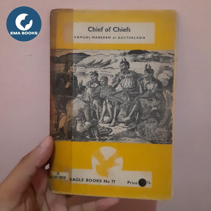 Gambar Chief of Chiefs Samuel Marsden of Australasia - eagle books no 77 dari Ema Books undefined Tokopedia