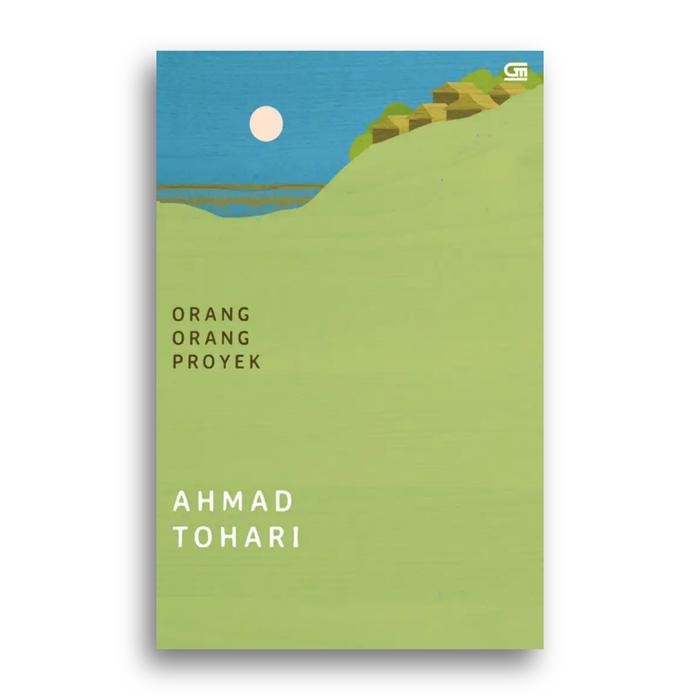 Gambar Buku Ronggeng Dukuh Paruk Orang Orang Proyek Bekisar Merah Senyum Karyamin Di Kaki Bukit Cibalak Lingkar Tanah Lingkar Air Kubah Mata yang Enak Dipandang Ahmad Tohari - Orang Proyek dari Literasi Kata undefined Tokopedia