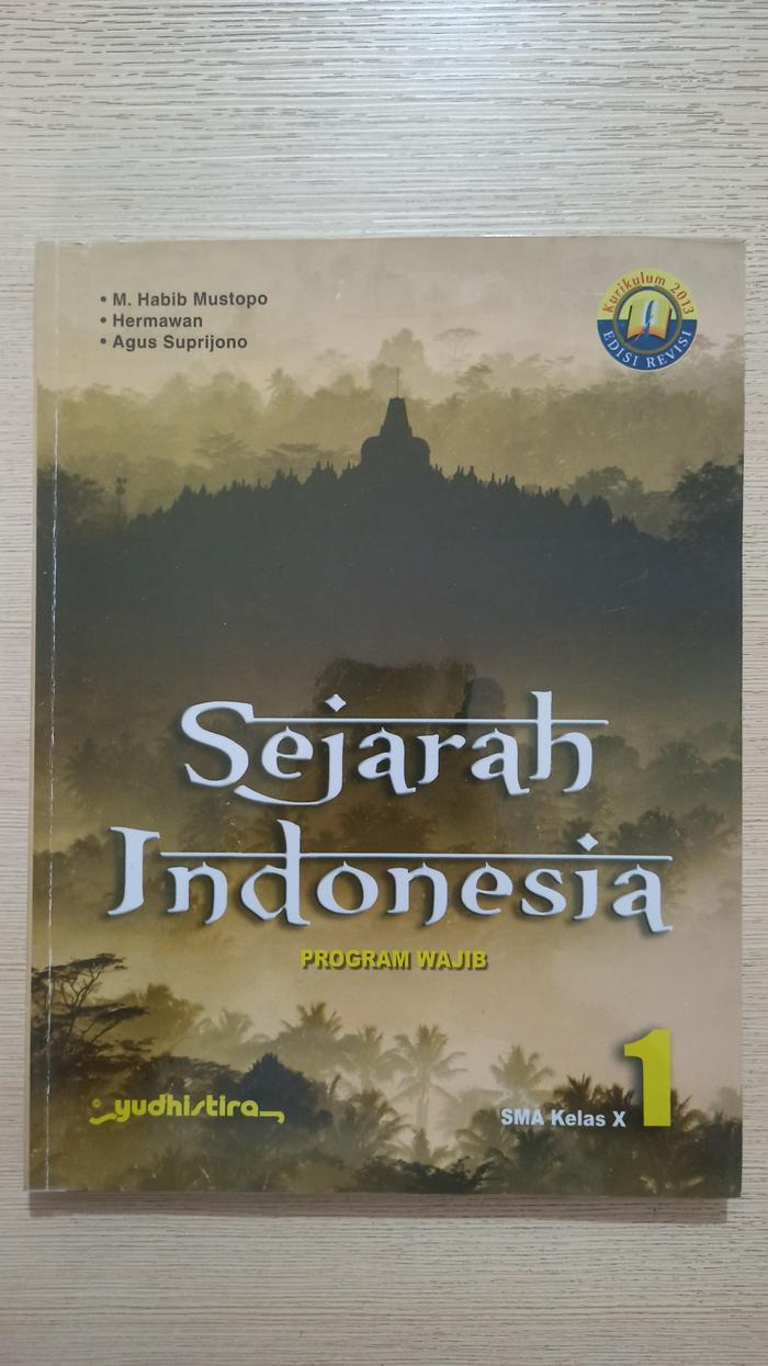 Gambar Buku Sejarah Indonesia Program Wajib SMA/MA Kelas X/XI/XII 10/11/12 Yudhistira, M Habib Mustopo - 10 dari Miyomiyo1 undefined Tokopedia