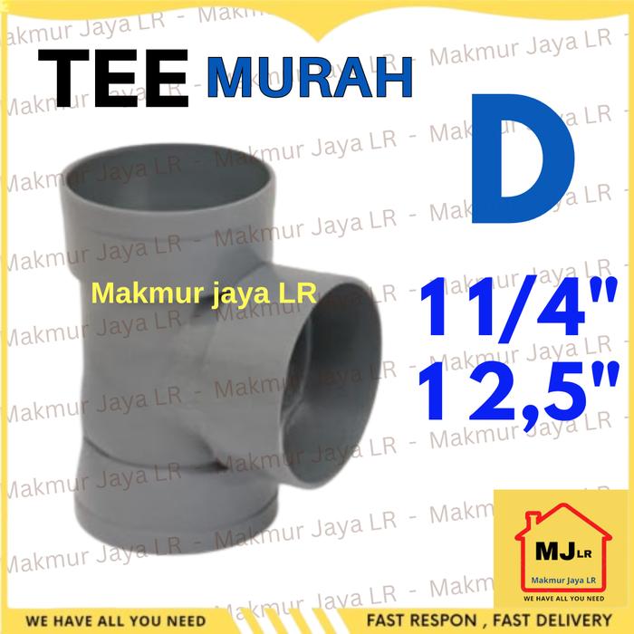 Gambar Tee 11/4 1,25 11/2 1,5 2 21/2 2,5 3 4 inch T PVC MURAH Tipe D - 1 1/4" 1,25" D dari MAKMUR JAYA LR undefined Tokopedia