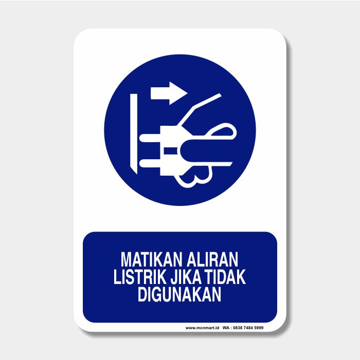 Gambar Safety Sign Rambu K3 APD - Matikan Aliran Listrik Jika Tidak Digunakan - 35x50cm dari PT. MEGA CIPTA NIAGA undefined Tokopedia