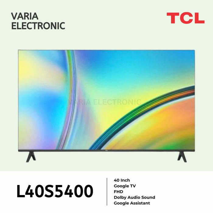 Gambar LED TV TCL 40 Inch L40S5400 Full HD Google TV - Khusus Pengiriman ke Sukabumi dari Varia Electronic Sukabumi undefined Tokopedia
