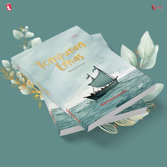 Gambar SIB: Tempuran Emas - Said Kelana Asnawi - Fiksi - (Buku Kumpulan Puisi) - Buku dari Penerbit Stiletto Book undefined Tokopedia