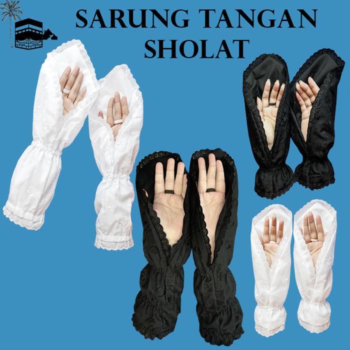 Gambar Sarung Tangan Sholat Wanita Polos Bordir Hitam Putih Perlengkapan Haji Umroh Premium Panjang Pendek - Bordir, PutihPanjang dari tokohajimabrur undefined Tokopedia