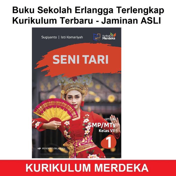 Gambar Buku Pelajaran Seni Tari SMP MTS Kelas 7 8 9 Sugiyanto Isti Komariyah Kurikulum Merdeka Erlangga Tahun Ajaran Baru - SMP 7 dari Sahabat Buku Anak Kab. Tangerang Tokopedia