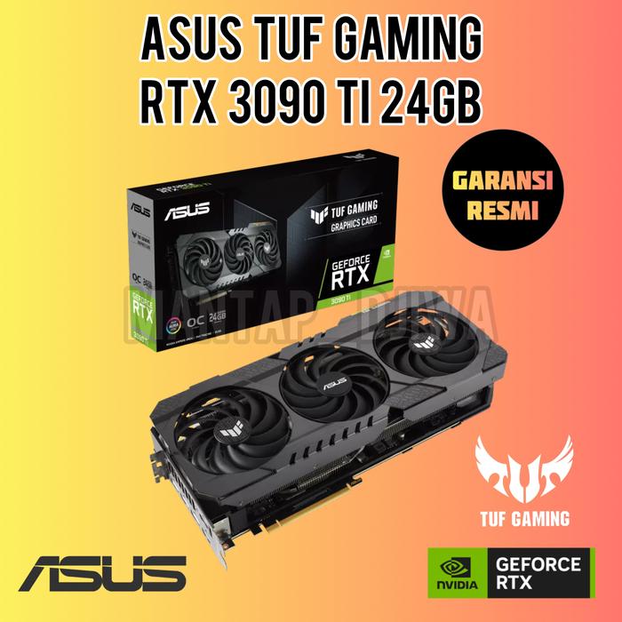 Asus TUF Gaming RTX 3090 Ti 3090Ti 24GB GDDR6X New/Baru di Mdj  Techno_new Tokopedia