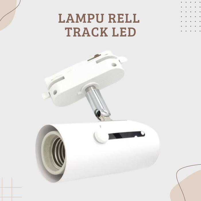 Gambar LAMPU SOROT E27 FITING SOROT LED SPOT LIGHT PLAFON DAN RELL FITTING E27 LAMPU RELL LED TRACK LAMPU  SOROT RUANGAN - HOUSING PUTIH dari Bakoel Perkakas Teknik undefined Tokopedia