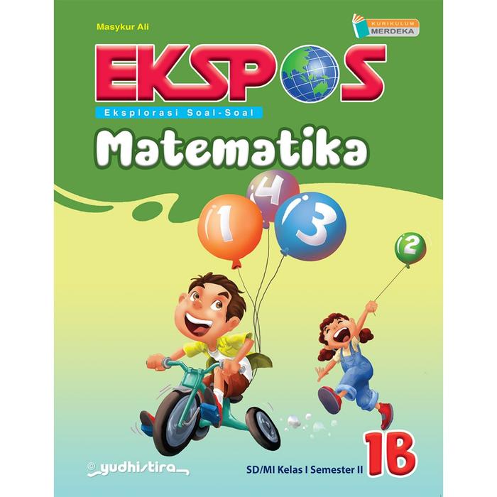 Gambar BUKU EKSPOS MATEMATIKA 1A 1B KELAS 1 SD/MI KURIKULUM MERDEKA - jilid 1b dari Athaletta_olshop undefined Tokopedia