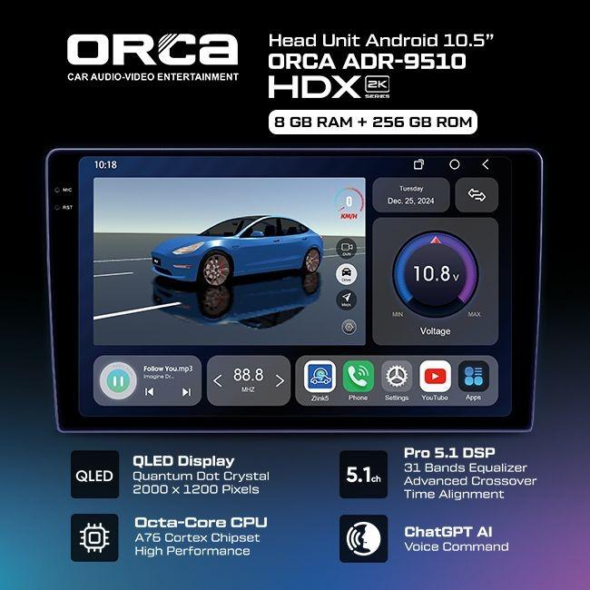 Gambar Head Unit Android ORCA NEW HDX ADR-9510 10.5" Inch Ram 8GB Rom 256GB With Chat GPT AI 2K QLED Support CAM 360 - Headunit Only dari Juragan Damper undefined Tokopedia