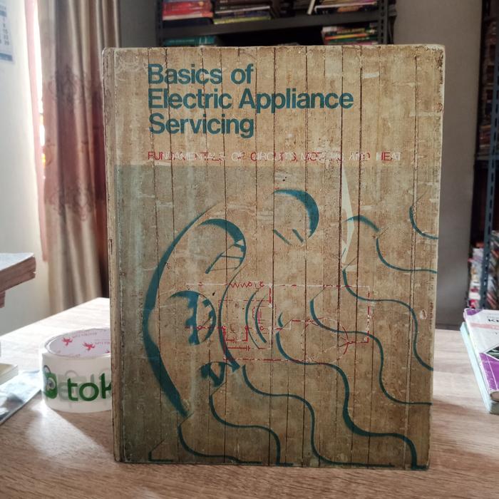 Gambar Basic of Electric Appliance Servicing - Robert Scharff dari DAVINASTORE7 undefined Tokopedia
