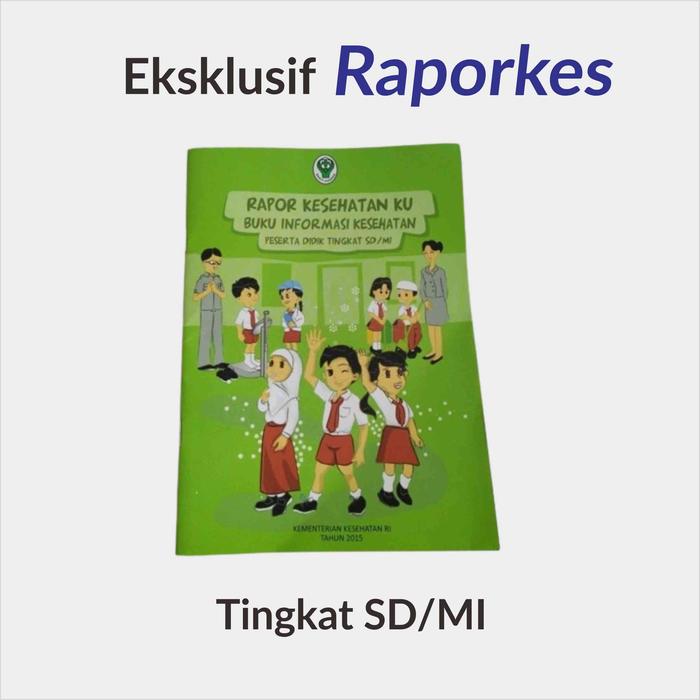 Gambar Buku Raporkes, Rapor Kesehatanku SD SMP SMA, Buku Kesehatan Sekolah - SD Informasi dari Sahabat Sejasa undefined Tokopedia