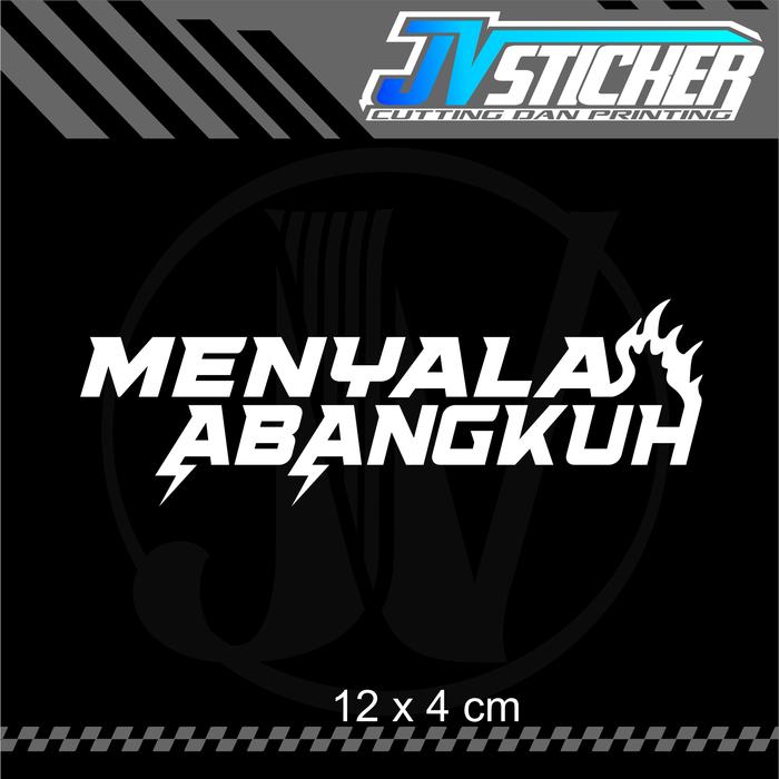Gambar STIKER MENYALA ABANGKUH CUTTING STICKER MOTOR MURAH VIRAL TERLARIS part2 - Putih dari JVsticker undefined Tokopedia