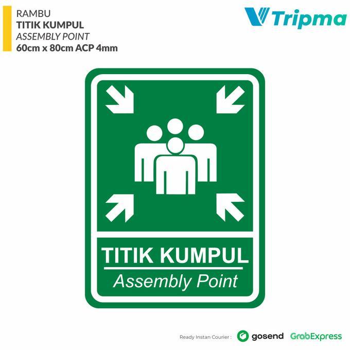 Gambar Rambu Titik Kumpul Assembly Point 60cm x 80cm Plat Alumunium - ACP 4mm dari amatapra undefined Tokopedia