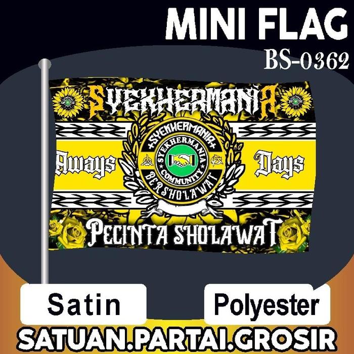 Gambar Mini Flag Murah Bs-0359-Bs-0362/Bendera Syekhermania/Atribut Syekher/Bendera Viral - BS-0362, 120X150 dari CV KURMA INDAH undefined Tokopedia