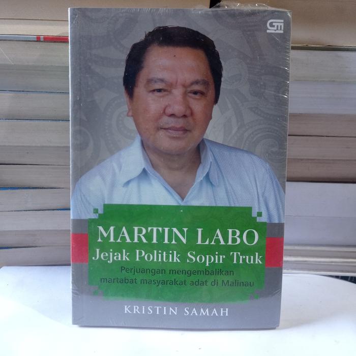 Gambar MARTIN LABO JEJAK POLITIK SOPIR TRUK - KRISTIN SAMAH dari Buku Nesia undefined Tokopedia
