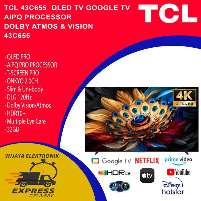 Gambar TCL C655 QLED TV Google TV  DLG 120Hz & 144Hz VRR  Dolby Vision & Atmos AiPQ Processor New - 43C655 dari cv wijaya electronic undefined Tokopedia