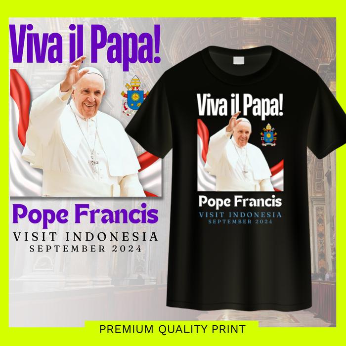 Gambar Kaos VIVA IL PAPA Paus Fransiskus Pope Francis Jakarta Indonesia 2024 Papal Visit Merchandise - Hitam, S dari Charmain ID undefined Tokopedia