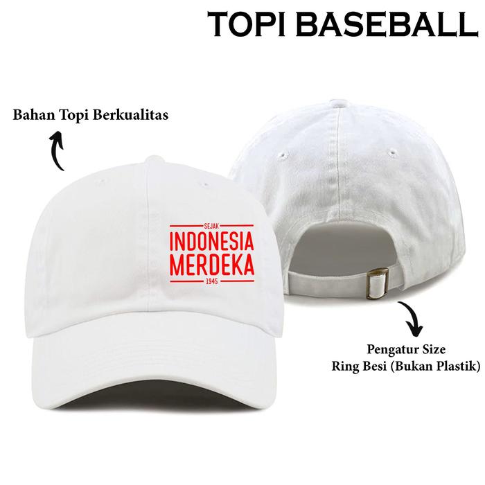 Gambar Topi Baseball Sejak Indonesia Merdeka Special HUT RI , Dirgahayu Republik Indonesia , Hari Kemerdekaan Indonesia - Putih dari Ozonstore_NEW undefined Tokopedia