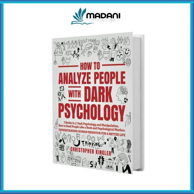 Gambar original HOW TO ANALYZE PEOPLE WITH DARK PSYCHOLOGY: 3 BOOKS IN 1 - CHRISTOPHER dari Taniya-books undefined Tokopedia