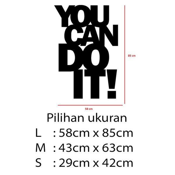 Gambar Stiker Dekorasi Unik Kata Kata Motivasi Quotes Office Home Decor Kaca Kantor Kafe Hiasan Dinding Cafe Rumah Wall Custom Cutting Sticker You Can Do It - L dari storejennifer undefined Tokopedia