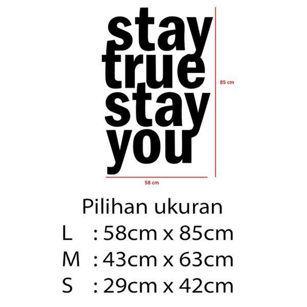 Gambar Stiker Dekorasi Unik Kata Kata Motivasi Quotes Office Home Decor Kaca Kantor Kafe Hiasan Dinding Cafe Rumah Wall Cutting Sticker Stay True Stay You - L dari storejennifer undefined Tokopedia