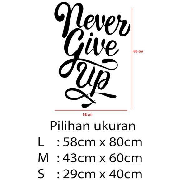 Gambar Stiker Dekorasi Unik Kata Kata Motivasi Quotes Office Home Decor Kaca Kantor Kafe Hiasan Dinding Cafe Rumah Wall Custom Cutting Sticker Never Give Up - L dari storejennifer undefined Tokopedia