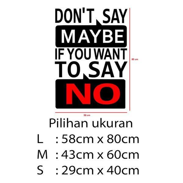 Gambar Stiker Dekorasi Unik Kata Kata Motivasi Quotes Office Home Decor Kaca Kantor Kafe Hiasan Dinding Cafe Rumah Wall Custom Cutting Sticker Say No - L dari storejennifer undefined Tokopedia