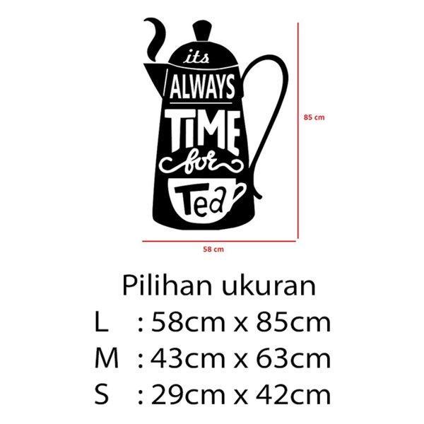 Gambar Stiker Dekorasi Unik Lucu Kaca Dinding Rumah Cafe Restaurant Kafe Office Home Decor Kantor Toko Hiasan Dinding Wall Custom Sticker Always Time For Tea - L dari storejennifer undefined Tokopedia