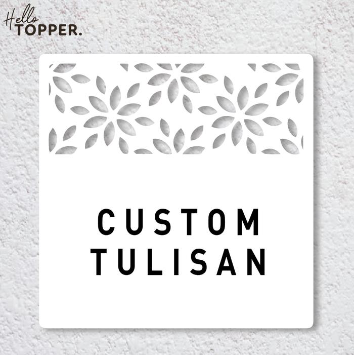 Gambar Custom Tulisan Sign Board Acrylic Kotak Motif Bunga Akrilik UV Print Sign Board Papan Label - Dasar Putih, 25x25 cm dari Hello.Topper undefined Tokopedia